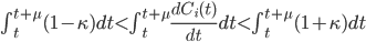  \int_t^{t+\mu}(1-\kappa)dt< \int_t^{t+\mu}\frac{dC_i(t)}{dt} dt < \int_t^{t+\mu}(1+\kappa)dt